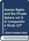 Human Rights and the Private Sphere vol 3 : A Comparative Study - Book