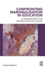 Confronting Marginalisation in Education : A Framework for Promoting Inclusion - Book