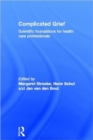 Complicated Grief : Scientific Foundations for Health Care Professionals - Book