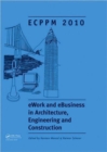 eWork and eBusiness in Architecture, Engineering and Construction : Proceedings of the European Conference on Product and Process Modelling 2010, Cork, Republic of Ireland, 14-16 September 2010 - Book