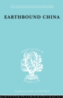 Earthbound China : A Study of the Rural Economy of Yunnan - Book