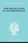 The Revolution in Anthropology   Ils 69 - Book