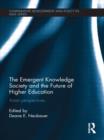 The Emergent Knowledge Society and the Future of Higher Education : Asian Perspectives - Book