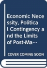 Economic Necessity, Political Contingency and the Limits of Post-Marxism - Book