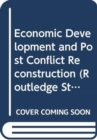 Economic Development and Post Conflict Reconstruction - Book
