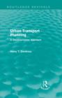 Urban Transport Planning (Routledge Revivals) : A developmental approach - Book