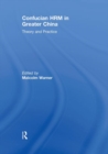 Confucian HRM in Greater China : Theory and Practice - Book