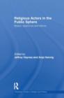 Religious Actors in the Public Sphere : Means, Objectives, and Effects - Book