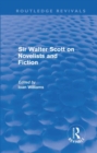 Sir Walter Scott on Novelists and Fiction (Routledge Revivals) - Book