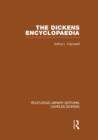 The Dickens Encyclopaedia (RLE Dickens) : Routledge Library Editions: Charles Dickens Volume 8 - Book