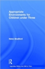 Appropriate Environments for Children under Three - Book