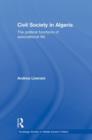 Civil Society in Algeria : The Political Functions of Associational Life - Book
