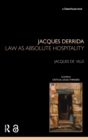 Jacques Derrida : Law as Absolute Hospitality - Book