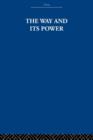 The Way and Its Power : A Study of the Tao Te Ching and Its Place in Chinese Thought - Book