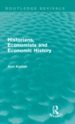 Historians, Economists, and Economic History (Routledge Revivals) - Book