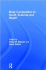 Body Composition in Sport, Exercise and Health - Book