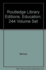 Routledge Library Editions: Education: 244 Volume Set - Book