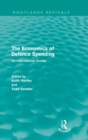 The Economics of Defence Spending (Routledge Revivals) : An International Survey - Book