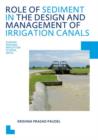 Role of Sediment in the Design and Management of Irrigation Canals - Book