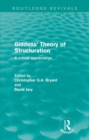 Giddens' Theory of Structuration : A Critical Appreciation - Book