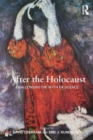After the Holocaust : Challenging the Myth of Silence - Book