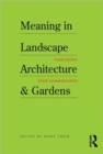 Meaning in Landscape Architecture and Gardens - Book