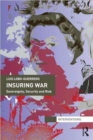 Insuring War : Sovereignty, Security and Risk - Book