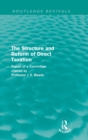 The Structure and Reform of Direct Taxation (Routledge Revivals) - Book