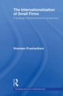 The Internationalization of Small Firms : A Strategic Entrepreneurship Perspective - Book