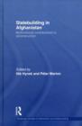 Statebuilding in Afghanistan : Multinational Contributions to Reconstruction - Book