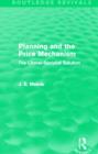 Planning and the Price Mechanism (Routledge Revivals) : The Liberal-Socialist Solution - Book
