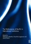 The Performance of the EU in International Institutions - Book