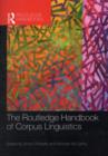 The Routledge Handbook of Corpus Linguistics - Book