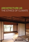 Architecture as the Ethics of Climate - Book