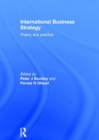 International Business Strategy : Theory and Practice - Book