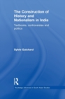The Construction of History and Nationalism in India : Textbooks, Controversies and Politics - Book