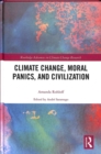 Climate Change, Moral Panics and Civilization - Book
