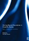 Moving Beyond Boundaries in Disability Studies : Rights, Spaces and Innovations - Book