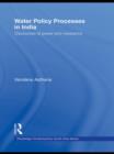 Water Policy Processes in India : Discourses of Power and Resistance - Book