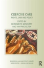 Coercive Care : Rights, Law and Policy - Book