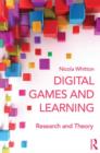 Digital Games and Learning : Research and Theory - Book
