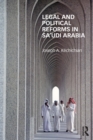 Legal and Political Reforms in Saudi Arabia - Book