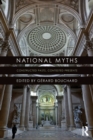 National Myths : Constructed Pasts, Contested Presents - Book