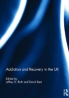 Addiction and Recovery in the UK - Book