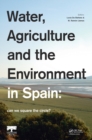 Water, Agriculture and the Environment in Spain: can we square the circle? - Book