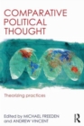 Comparative Political Thought : Theorizing Practices - Book
