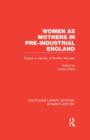 Women as Mothers in Pre-Industrial England - Book