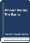 Modern Russia: The Basics - Book