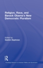 Religion, Race, and Barack Obama's New Democratic Pluralism - Book