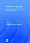 Health and Inequality : Applying Public Health Research to Policy and Practice - Book